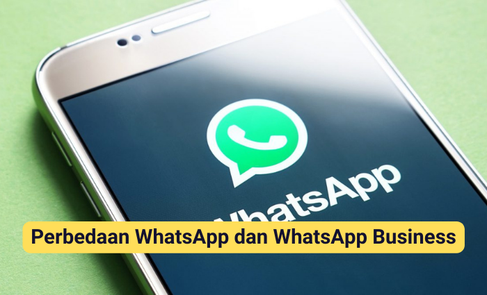 Perbedaan WhatsApp dan WhatsApp Business