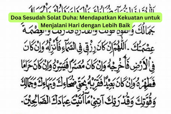 Doa Sesudah Solat Duha Mendapatkan Kekuatan untuk Menjalani Hari dengan Lebih Baik