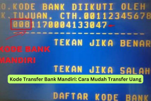 Kode Transfer Bank Mandiri Cara Mudah Transfer Uang