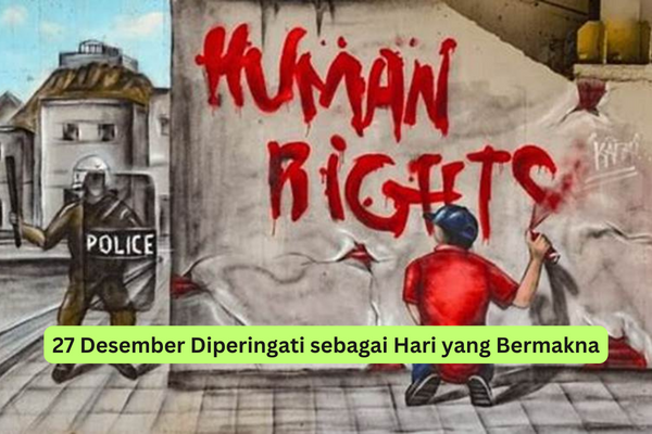 27 Desember Diperingati sebagai Hari yang Bermakna