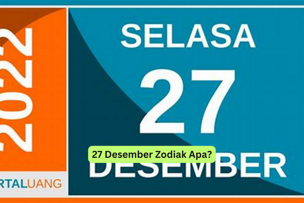 27 Desember Zodiak Apa