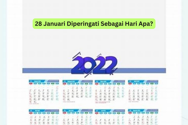 28 Januari Diperingati Sebagai Hari Apa