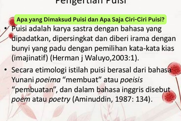 Apa yang Dimaksud Puisi dan Apa Saja Ciri-Ciri Puisi