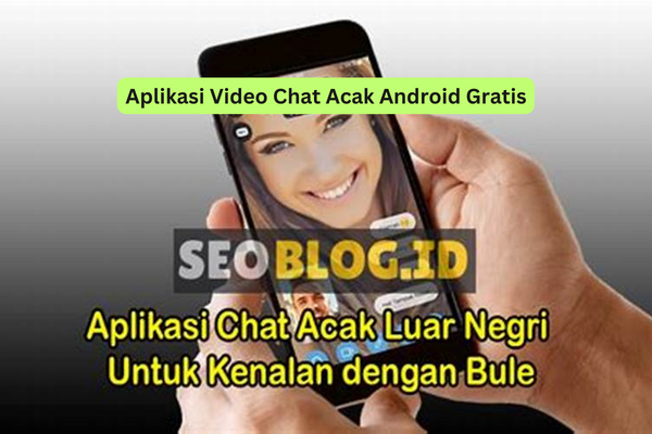 Aplikasi Video Chat Acak Android Gratis