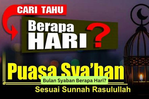 Bulan Syaban Berapa Hari