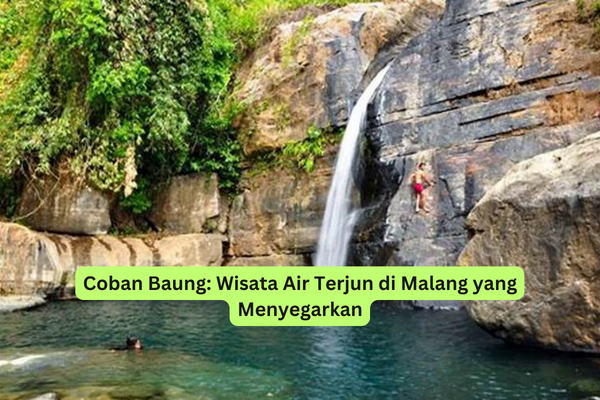 Coban Baung Wisata Air Terjun di Malang yang Menyegarkan