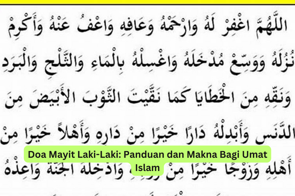 Doa Mayit Laki-Laki Panduan dan Makna Bagi Umat Islam