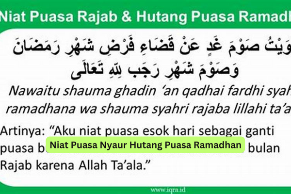 Niat Puasa Nyaur Hutang Puasa Ramadhan