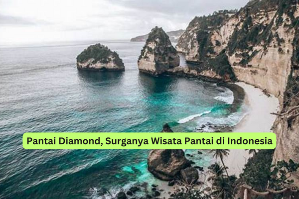 Pantai Diamond, Surganya Wisata Pantai di Indonesia