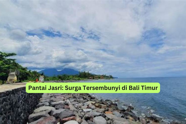 Pantai Jasri Surga Tersembunyi di Bali Timur