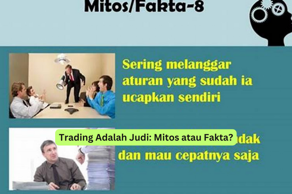 Trading Adalah Judi Mitos atau Fakta