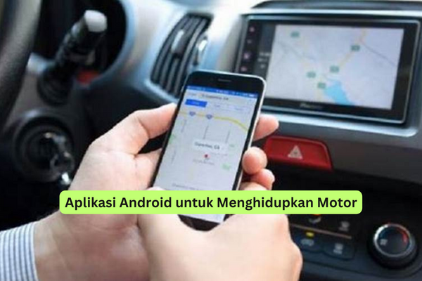 Aplikasi Android untuk Menghidupkan Motor