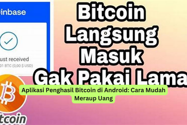 Aplikasi Penghasil Bitcoin di Android Cara Mudah Meraup Uang