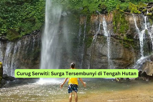 Curug Serwiti Surga Tersembunyi di Tengah Hutan