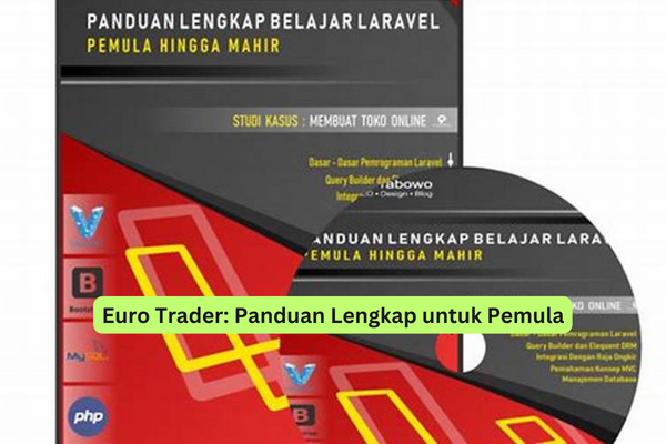 Euro Trader Panduan Lengkap untuk Pemula