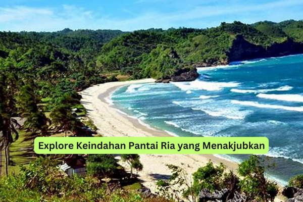 Explore Keindahan Pantai Ria yang Menakjubkan