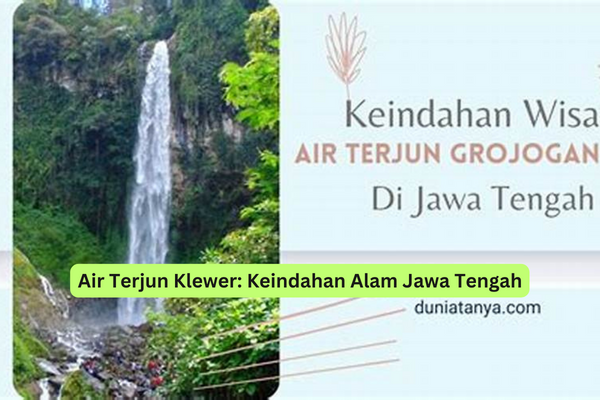 Air Terjun Klewer Keindahan Alam Jawa Tengah