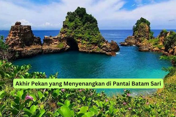 Akhir Pekan yang Menyenangkan di Pantai Batam Sari