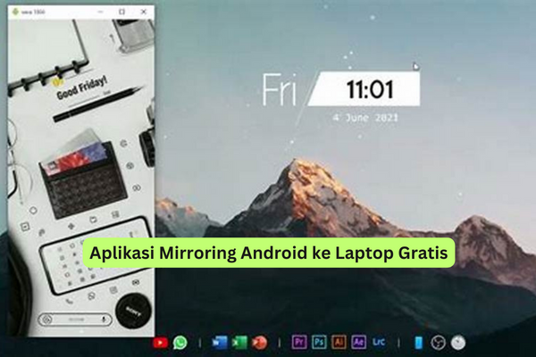 Aplikasi Mirroring Android ke Laptop Gratis