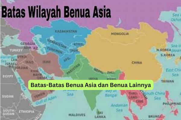 Batas-Batas Benua Asia dan Benua Lainnya