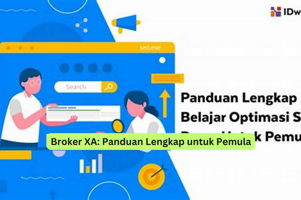 Broker XA Panduan Lengkap untuk Pemula