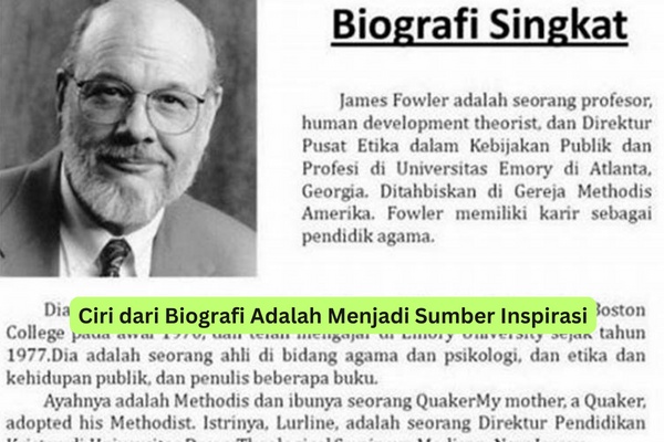 Ciri dari Biografi Adalah Menjadi Sumber Inspirasi