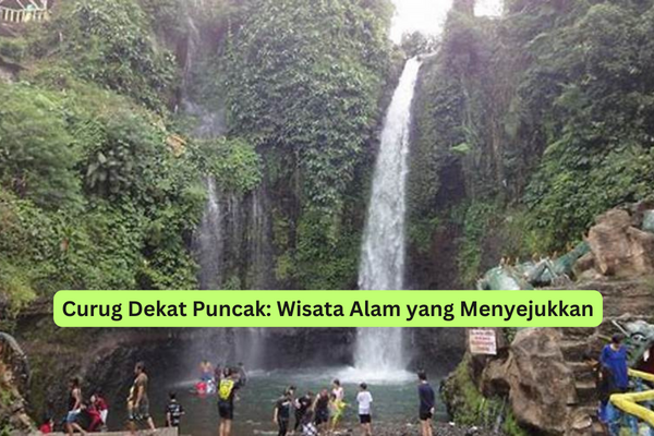 Curug Dekat Puncak Wisata Alam yang Menyejukkan