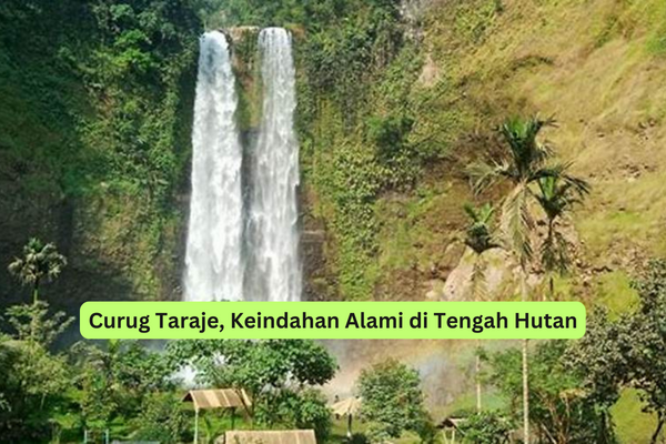 Curug Taraje, Keindahan Alami di Tengah Hutan