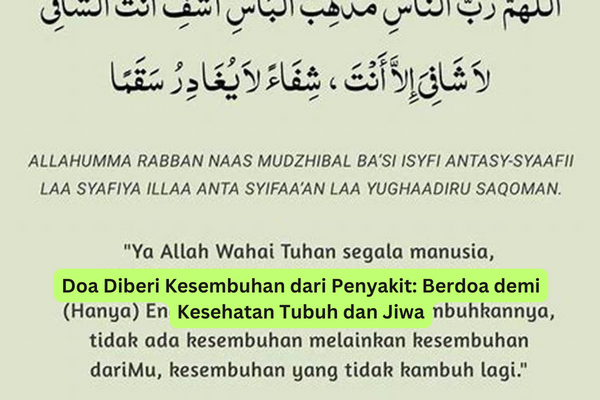 Doa Diberi Kesembuhan dari Penyakit Berdoa demi Kesehatan Tubuh dan Jiwa