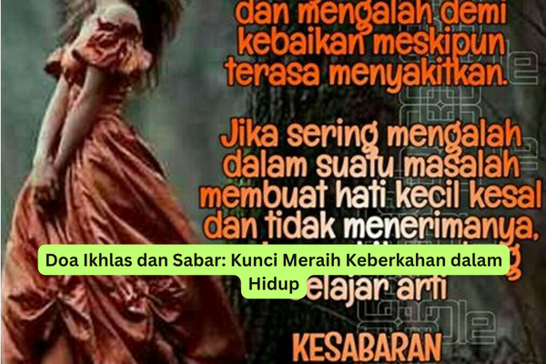 Doa Ikhlas dan Sabar Kunci Meraih Keberkahan dalam Hidup