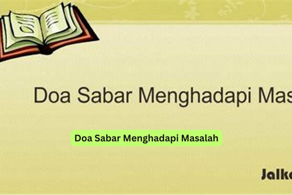 Doa Sabar Menghadapi Masalah