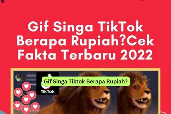 Gif Singa Tiktok Berapa Rupiah