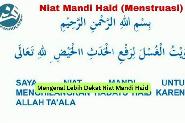 Mengenal Lebih Dekat Niat Mandi Haid