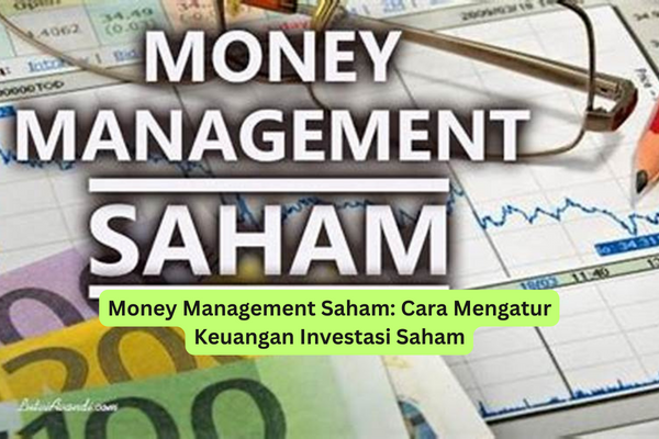 Money Management Saham Cara Mengatur Keuangan Investasi Saham