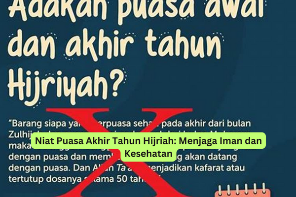 Niat Puasa Akhir Tahun Hijriah Menjaga Iman dan Kesehatan