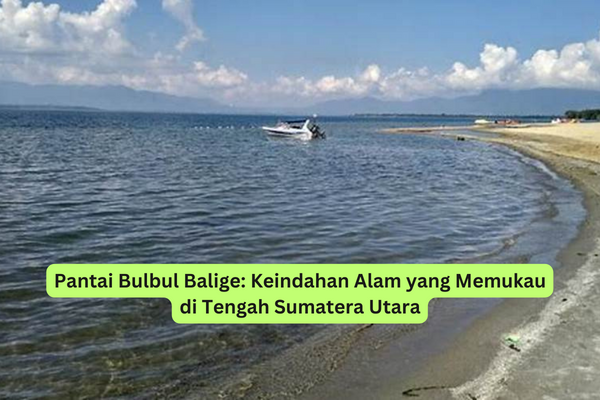 Pantai Bulbul Balige Keindahan Alam yang Memukau di Tengah Sumatera Utara