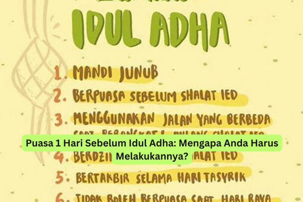 Puasa 1 Hari Sebelum Idul Adha Mengapa Anda Harus Melakukannya