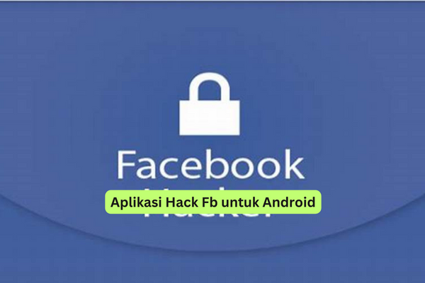 Aplikasi Hack Fb untuk Android