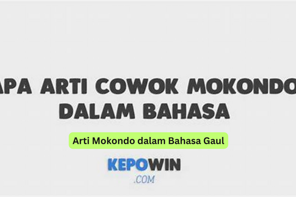 Arti Mokondo dalam Bahasa Gaul