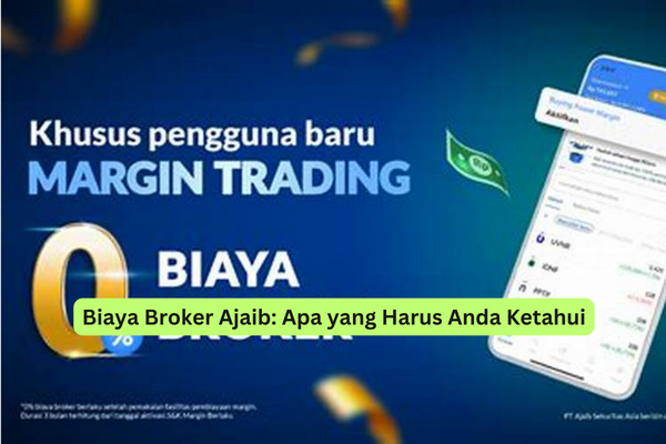 Biaya Broker Ajaib Apa yang Harus Anda Ketahui