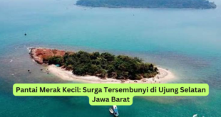 Pantai Merak Kecil Surga Tersembunyi di Ujung Selatan Jawa Barat