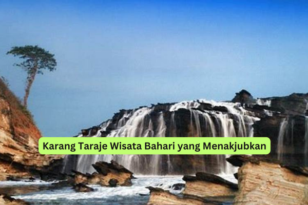 Karang Taraje Wisata Bahari yang Menakjubkan