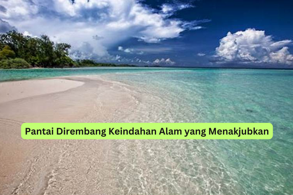 Pantai Dirembang Keindahan Alam yang Menakjubkan