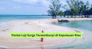 Pantai Loji Surga Tersembunyi di Kepulauan Riau