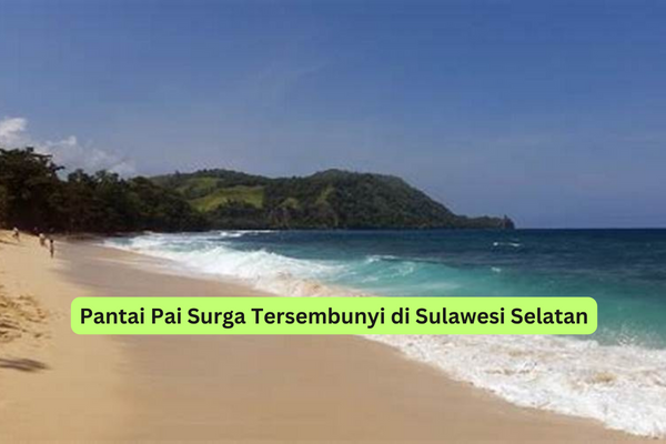 Pantai Pai Surga Tersembunyi di Sulawesi Selatan