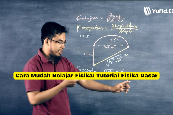 Cara Mudah Belajar Fisika Tutorial Fisika Dasar