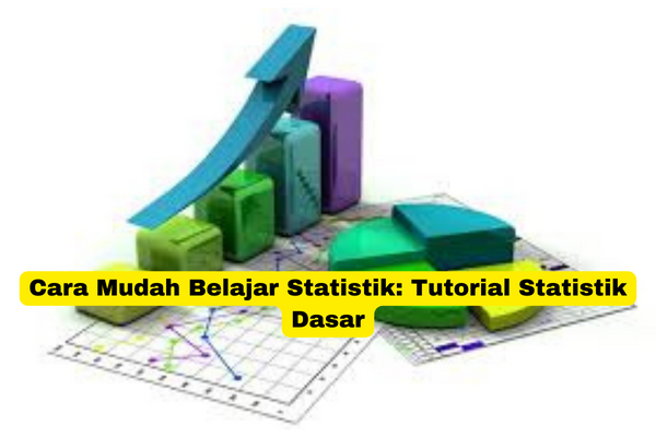 Cara Mudah Belajar Statistik Tutorial Statistik Dasar