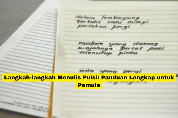 Langkah-langkah Menulis Puisi Panduan Lengkap untuk Pemula