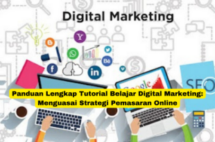Panduan Lengkap Tutorial Belajar Digital Marketing Menguasai Strategi Pemasaran Online