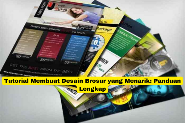 Tutorial Membuat Desain Brosur yang Menarik Panduan Lengkap